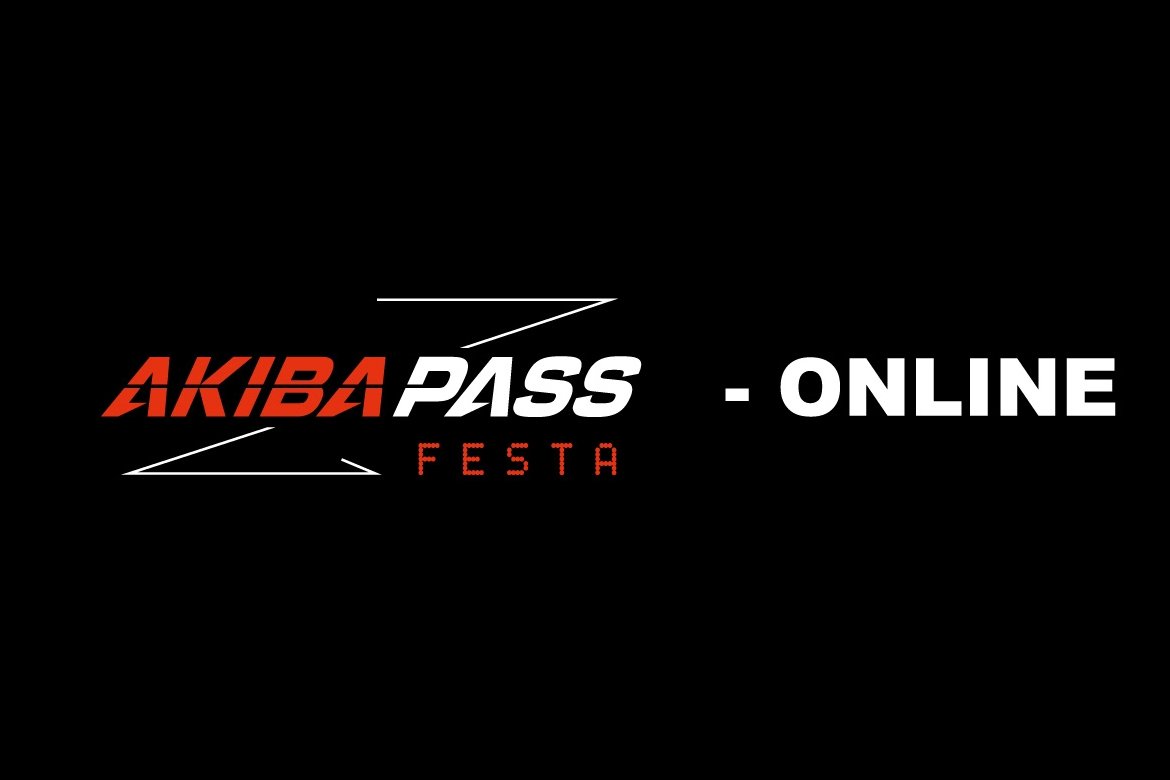 Akiba Pass Festival 2017 Tickets AKIBA PASS FESTA - Weitere Programmpunkte bekannt — Anime Heaven